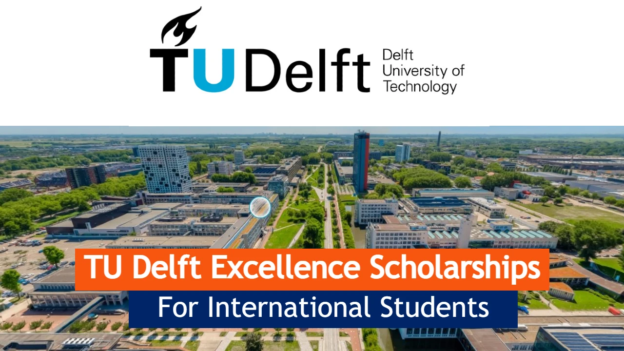 Justus & Louise van Effen Excellence Scholarships at TU Delft