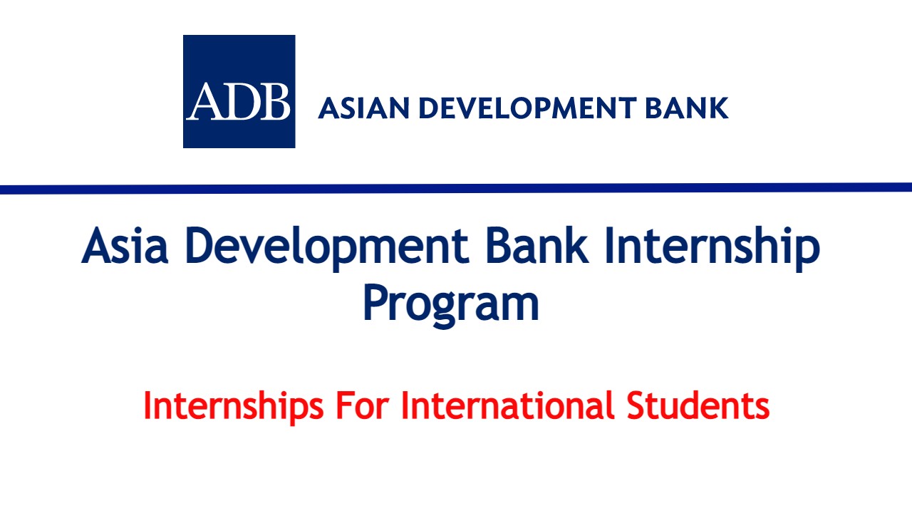 Asian Development Bank Internship Program for Foreign Students