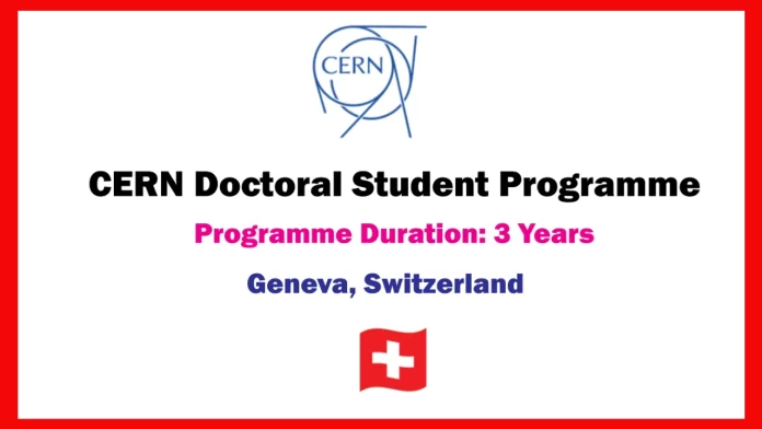 The CERN Doctoral Student Programme in Geneva, Switzerland